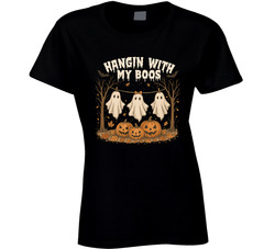 Hangin With My Boos Ladies T Shirt