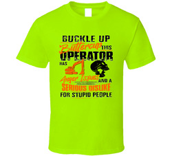 Buckle Up Buttercup This Operator Has Anger Issues And Dislikes Stupid People T Shirt