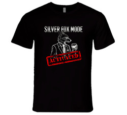Silver Fox Mode Activated T Shirt