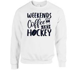 Weekends Coffee And Hockey Crewneck Sweatshirt