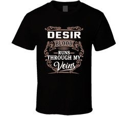 Desir Blood Runs Through My Veins T Shirt