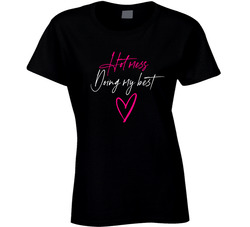 Hot Mess Doing My Best Ladies T Shirt Hot Mess Doing My Best Ladies T Shirt