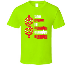 Price Is Right - Alright, Alright, Alright T Shirt Price Is Right - Alright, Alright, Alright T Shirt