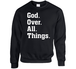 God Is The G.O.A.T. God Over All Things Crewneck Sweatshirt God Is The G.O.A.T. God Over All Things Crewneck Sweatshirt