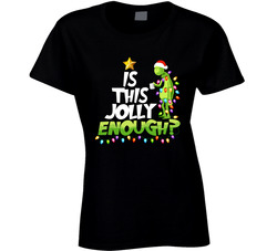Is This Jolly Enough? Ladies T Shirt Is This Jolly Enough? Ladies T Shirt