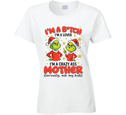 I'm A Bitch I'm A Lover I'm A Crazy Ass Mother Ladies T Shirt I'm A Bitch I'm A Lover I'm A Crazy Ass Mother Ladies T Shirt
