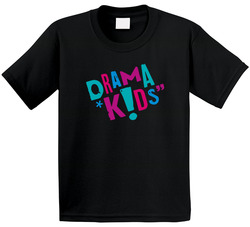 Drama Kids T Shirt Drama Kids T Shirt