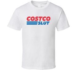 Costco Slut T Shirt Costco Slut T Shirt
