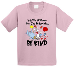 Dr Seuss In A World Where You Can Be Anything Be Kind Pink Day T Shirt Dr Seuss In A World Where You Can Be Anything Be Kind Pink Day T Shirt