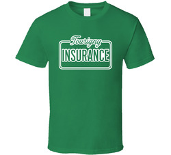 Tourigny Insurance T Shirt Tourigny Insurance T Shirt