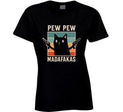 Pew Pew Madafakas Ladies T Shirt Pew Pew Madafakas Ladies T Shirt
