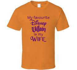 Disneyland Paris - Favourite Villain Is My Wife T Shirt Disneyland Paris - Favourite Villain Is My Wife T Shirt