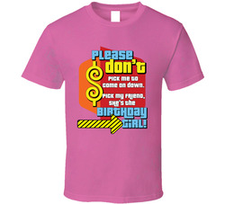 Price Is Right Fan - Please Don't Pick Me To Come On Down Pick My Friend T Shirt Price Is Right Fan - Please Don't Pick Me To Come On Down Pick My Friend T Shirt