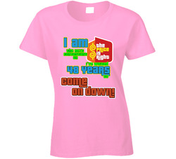 Price Is Right Fan I Am The Next Contestant To Come On Down Ladies T Shirt Price Is Right Fan I Am The Next Contestant To Come On Down Ladies T Shirt