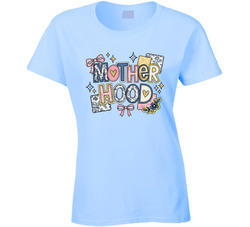 Motherhood Ladies T Shirt Motherhood Ladies T Shirt