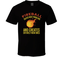 Fireball Solves Most Problems T Shirt