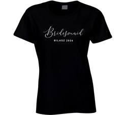 Bridesmaid - Bilasz Wedding Ladies T Shirt