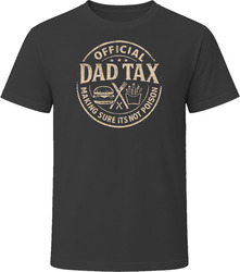 Official Dad Tax Making Sure It's Not Poison T Shirt