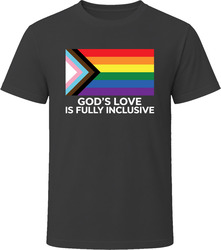 God's Love is Fully Inclusive T Shirt