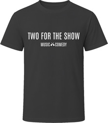 Two for the Show Music & Comedy T Shirt