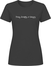 Hamilton Fan Young, Scrappy & Hungry Ladies T Shirt