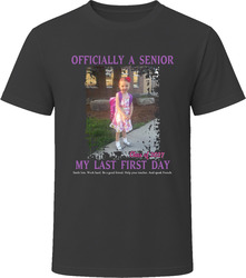 My Last First Day T Shirt
