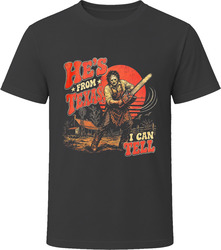 He's From Texas, I Can Tell T Shirt
