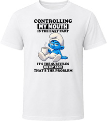 Controlling my mouth is the easy part T Shirt Controlling my mouth is the easy part T Shirt
