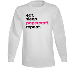 Eat. Sleep. Papercraft. Repeat. Long Sleeve T Shirt