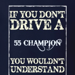 If You Dont Drive A 1955 Studebaker Champion Funny Classic Car T Shirt