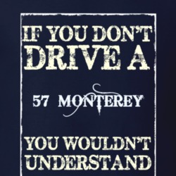 If You Dont Drive A 1957 Mercury Monterey Funny Classic Car T Shirt