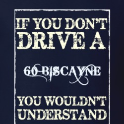 If You Dont Drive A 1960 Chevy Biscayne Funny Classic Car T Shirt