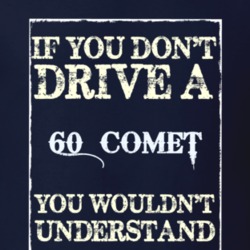 If You Dont Drive A 1960 Mercury Comet Funny Classic Car T Shirt