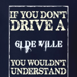 If You Dont Drive A 1961 Cadillac De Ville Funny Classic Car T Shirt