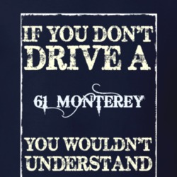 If You Dont Drive A 1961 Mercury Monterey Funny Classic Car T Shirt