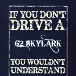 If You Dont Drive A 1962 Buick Skylark Funny Classic Car T Shirt