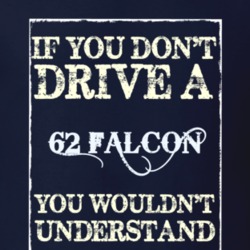 If You Dont Drive A 1962 Falcon Funny Classic Car T Shirt