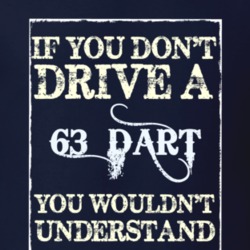 If You Dont Drive A 1963 Dodge Dart Funny Classic Car T Shirt