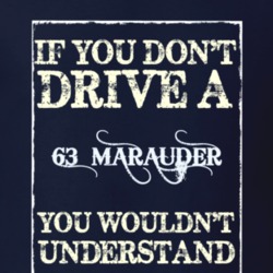 If You Dont Drive A 1963 Mercury Marauder Funny Classic Car T Shirt