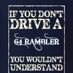 If You Dont Drive A 1964 Amc Rambler Funny Classic Car T Shirt