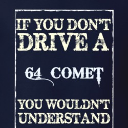 If You Dont Drive A 1964 Mercury Comet Funny Classic Car T Shirt