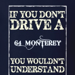 If You Dont Drive A 1964 Mercury Monterey Funny Classic Car T Shirt