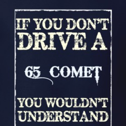 If You Dont Drive A 1965 Mercury Comet Funny Classic Car T Shirt