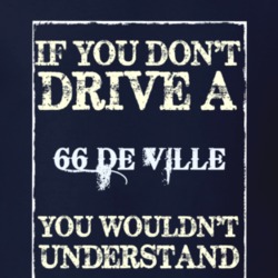 If You Dont Drive A 1966 Cadillac De Ville Funny Classic Car T Shirt