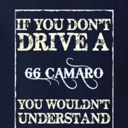 If You Dont Drive A 1966 Chevy Camaro Funny Classic Car T Shirt
