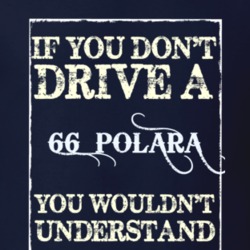 If You Dont Drive A 1966 Dodge Polara Funny Classic Car T Shirt