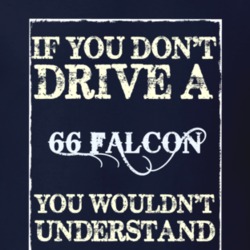 If You Dont Drive A 1966 Falcon Funny Classic Car T Shirt