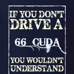 If You Dont Drive A 1966 Plymouth Barracuda Funny Classic Car T Shirt