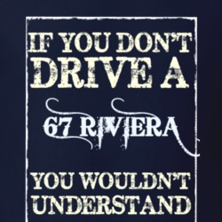 If You Dont Drive A 1967 Buick Riviera Funny Classic Car T Shirt