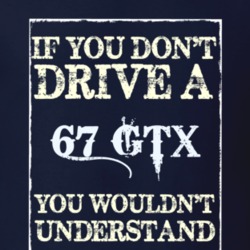 If You Dont Drive A 1967 Plymouth Gtx Funny Classic Car T Shirt